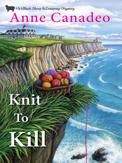 Title details for Knit to Kill by Anne Canadeo - Available